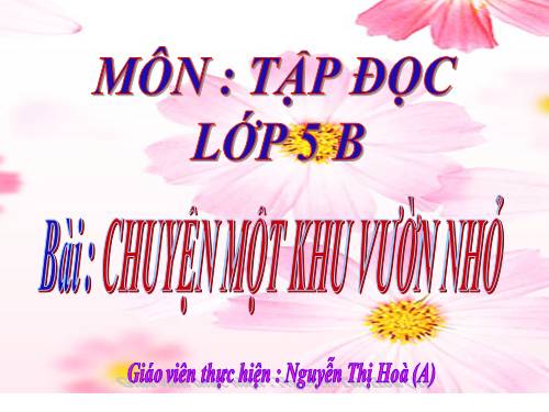 Tuần 11. Chuyện một khu vườn nhỏ