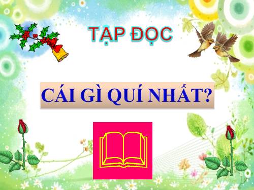 Tuần 9. Cái gì quý nhất?