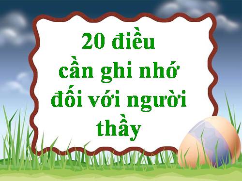 20 điều cần ghi nhớ đối với người thầy