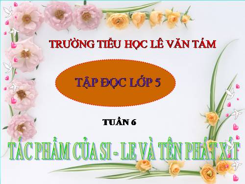 Tuần 6. Tác phẩm của Si-le và tên phát xít