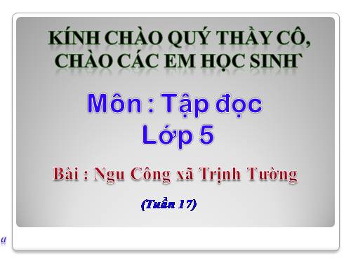 Tuần 17. Ngu Công xã Trịnh Tường