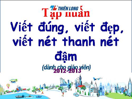 CHUYÊN ĐỀ VIẾT CHỮ ĐẸP