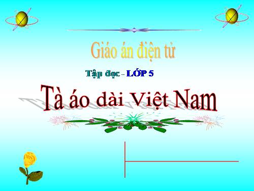 Tuần 30. Tà áo dài Việt Nam