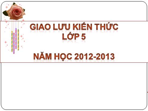 Đề giao lưu kiến thức lớp 5  2012-2013