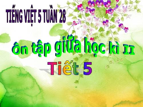 Tuần 28. Ôn tập Giữa Học kì II