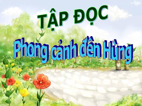 Tuần 25. Phong cảnh đền Hùng