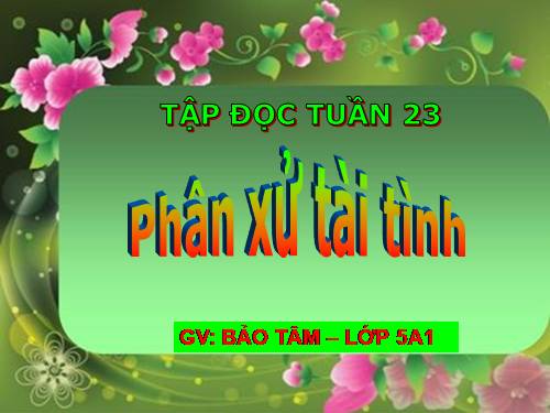 Tuần 23. Phân xử tài tình