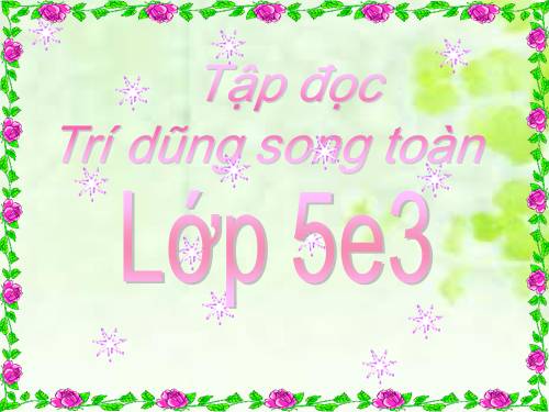 Tuần 21. Trí dũng song toàn