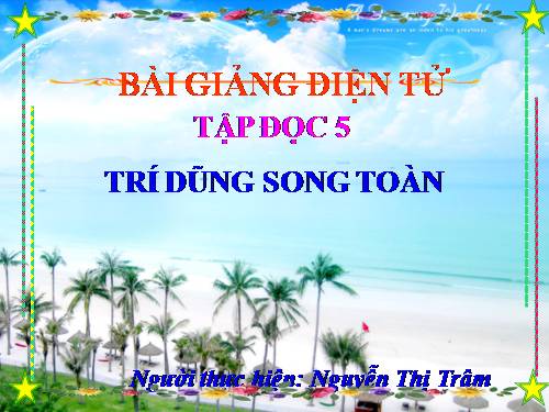 Tuần 21. Trí dũng song toàn