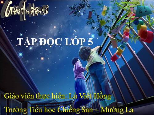 Tuần 7. Tiếng đàn ba-la-lai-ca trên sông Đà