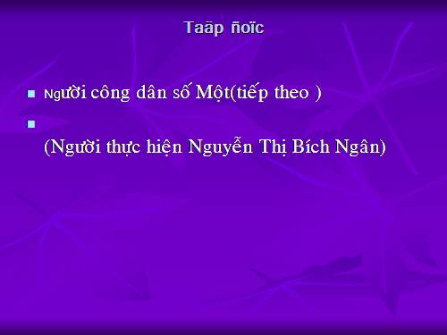 Tuần 19. Người công dân số Một (tiếp theo)