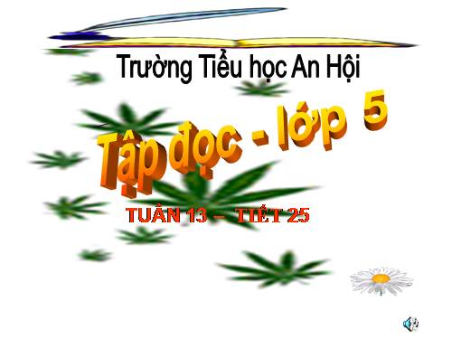 Tuần 13. Người gác rừng tí hon