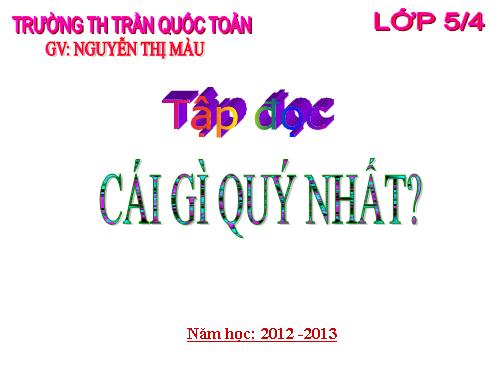 Tuần 9. Cái gì quý nhất?