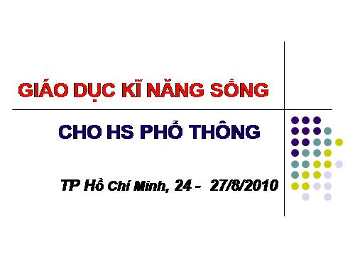 GIÁO DỤC KỸ NĂNG SỐNG