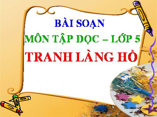 Tuần 27. Tranh làng Hồ