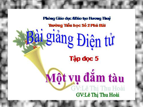 Tuần 29. Một vụ đắm tàu