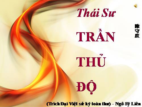 Tuần 20. Thái sư Trần Thủ Độ