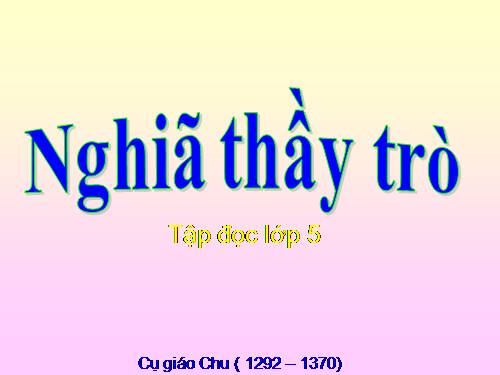 Tuần 26. Nghĩa thầy trò