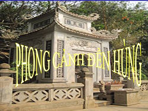 Tuần 25. Phong cảnh đền Hùng