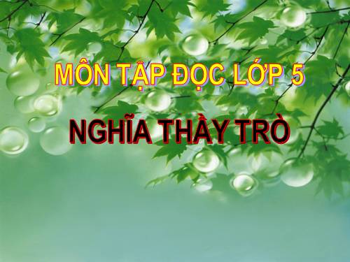 Tuần 26. Nghĩa thầy trò