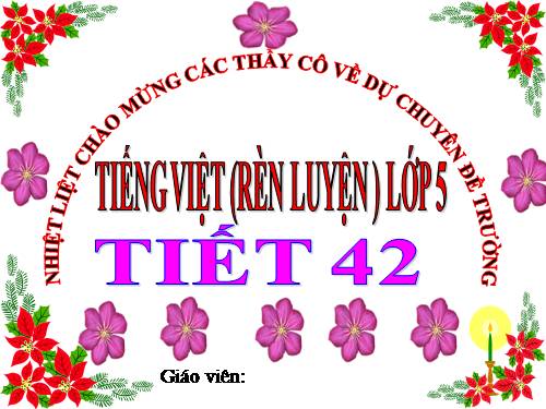 tiếng việt lớp 5 tiết 42 rèn luyện