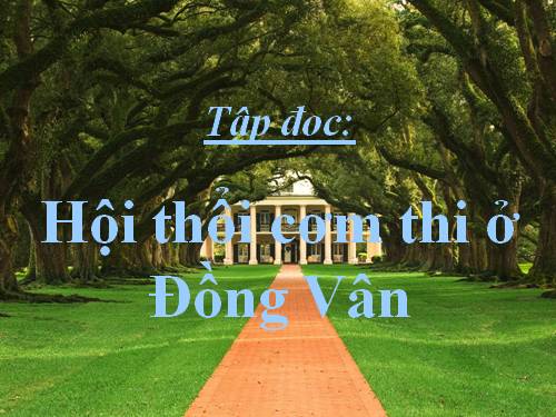 Tuần 26. Hội thổi cơm thi ở Đồng Vân