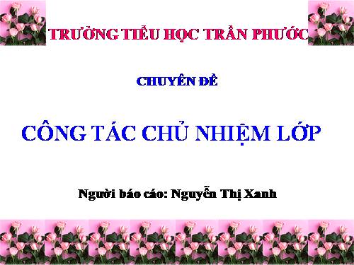 CHUYÊN ĐỀ CÔNG TÁC CHỦ NHIỆM