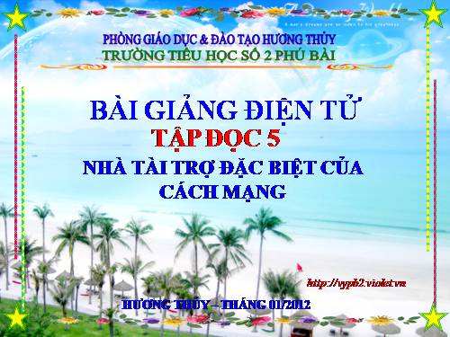 Tuần 20. Nhà tài trợ đặc biệt của Cách mạng