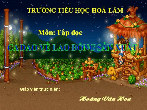 Tuần 17. Ca dao về lao động sản xuất