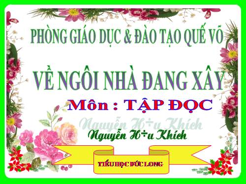 Tuần 15. Về ngôi nhà đang xây