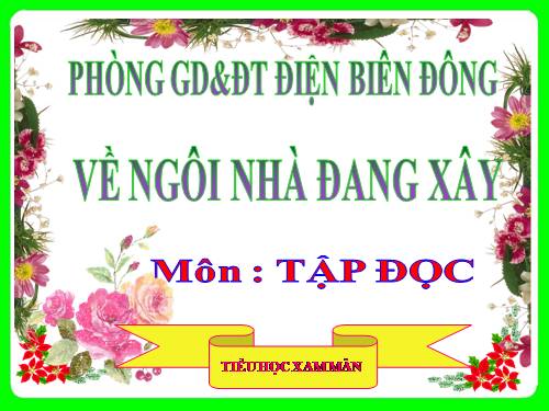 Tuần 15. Về ngôi nhà đang xây