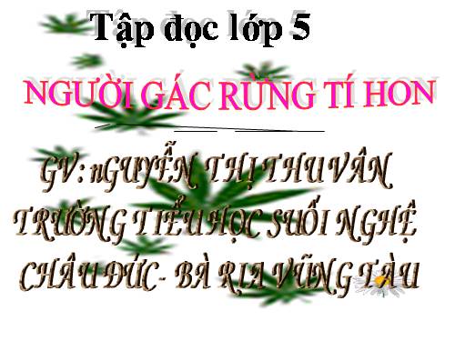 Tuần 13. Người gác rừng tí hon