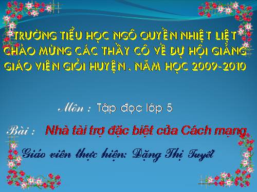 Tuần 20. Nhà tài trợ đặc biệt của Cách mạng