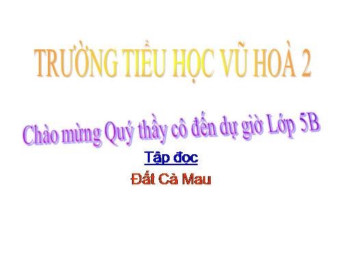 Tuần 9. Đất Cà Mau