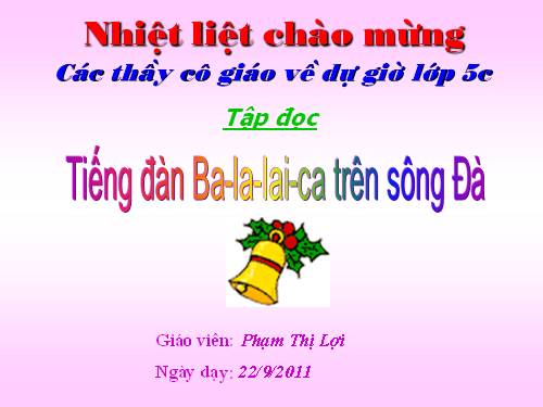 Tuần 7. Tiếng đàn ba-la-lai-ca trên sông Đà