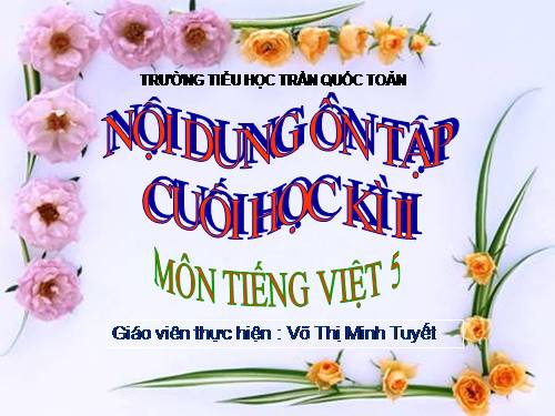 ĐỀ CƯƠNG ÔN TẬP KIỂM TRA CUỐI HKII - LỚP 5