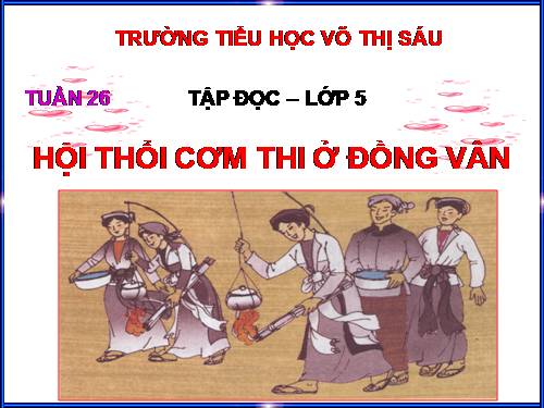 Tuần 26. Hội thổi cơm thi ở Đồng Vân