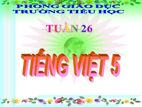 Tuần 26. Nghĩa thầy trò