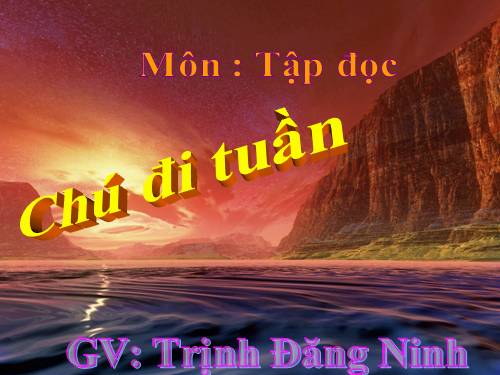 Tuần 23. Chú đi tuần