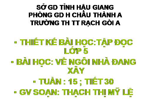 Tuần 15. Về ngôi nhà đang xây