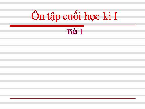 Tuần 18. Ôn tập Cuối Học kì I