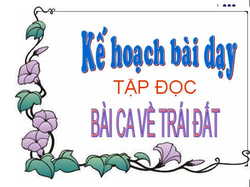 Tuần 4. Bài ca về trái đất