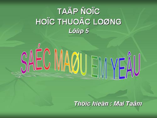 Tuần 2. Sắc màu em yêu