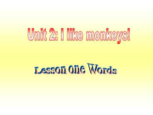 Unit 2. I like monkeys