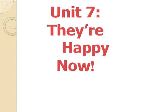 Unit 7. They’re happy now