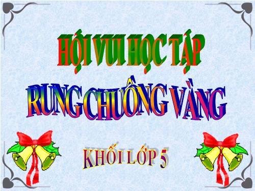 Rung chuông vàng khối 5