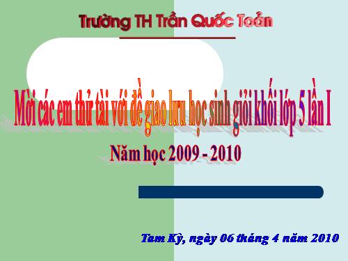 GIAO LƯU HỌC SINH GIỎI LỚP 5 LẦN 1