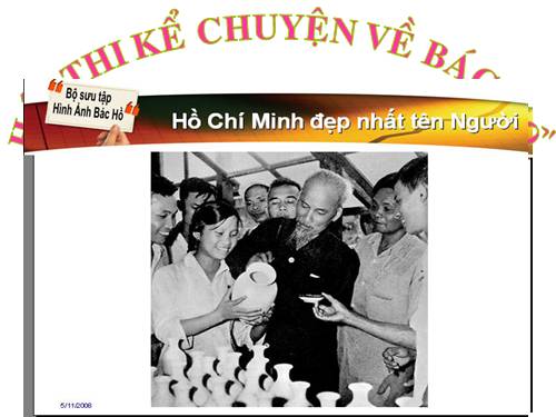 KE CHUYEN VE BAC HO. CHUYEN TAN HOA B