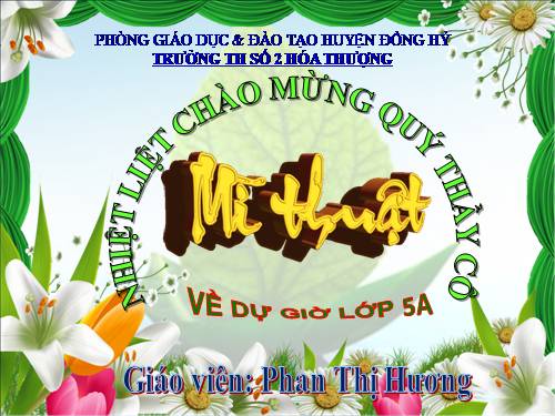 chủ đề 4 - lop 5. mĩ thuật