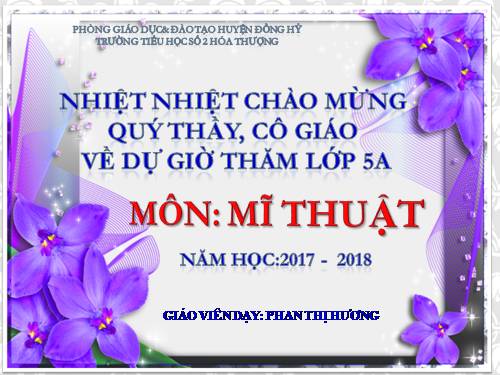 chủ đề 3 - lop 5. mĩ thuật